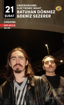 Kadıköy Sahne’de 21 Şubat’ta ’Underground Electronic Night: Batuhan Dönmez & Deniz Sezerer, Sorry Nobody’ Konser Bileti