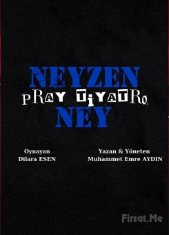 ’Neyzen Ney’ Tiyatro Oyunu Bileti