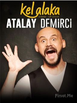 ’Atalay Demirci Kel Alaka’ Stand Up Gösteri Bileti