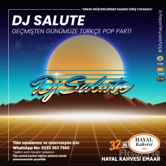 Hayal Kahvesi Emaar Square’da ’DJ Salute Geçmişten Günümüze Türkçe Pop Parti’ Çift Kişilik Konser Bileti