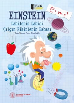 ’Einstein Dahilerin Dahisi Çılgın Fikirlerin Babası’ Tiyatro Oyunu Bileti
