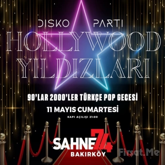 Bakırköy Sahne 74’te 11 Mayıs’ta ’Hollywood Yıldızları Disco Party’ Konser Bileti