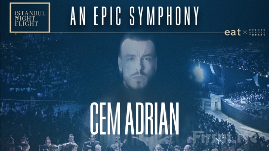 'An Epic Symphony - Cem Adrian' Concert Ticket