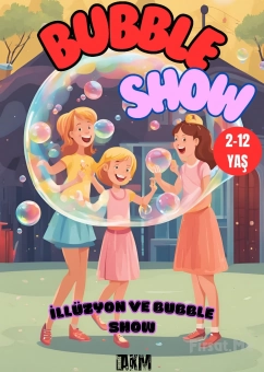 ’Bubble Show’ Baloncuk ve İllüzyon Gösterisi Bileti