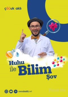 ’Huhu ile Bilim Şov’ Gösteri Bileti