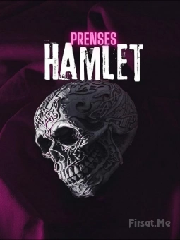 ’Prenses Hamlet’ Tiyatro Oyunu Bileti