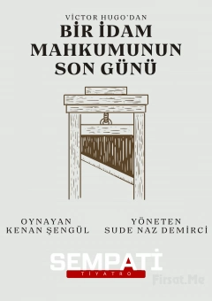 ’Bir İdam Mahkumunun Son Günü’ Tiyatro Oyunu Bileti