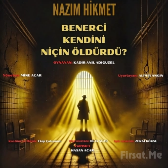 Nazım Hikmet’in Eserinden Uyarlanan ’Benerci Kendini Niçin Öldürdü ?’ Tiyatro Oyunu Bileti