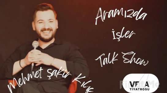 ’Aramızda işler Talk Show’ Bileti