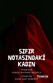 ’Sıfır Noktasındaki Kadın’ Tiyatro Oyunu Bileti