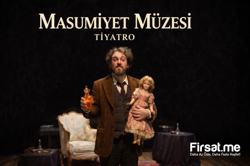 ’Masumiyet Müzesi’ Tiyatro Oyunu Bileti