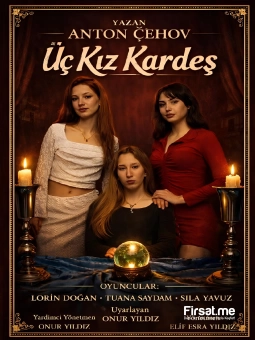 ’Üç Kız Kardeş’ Tiyatro Oyunu Bileti