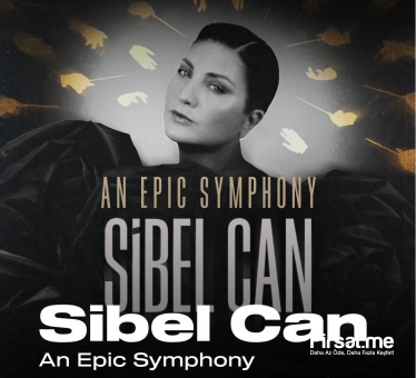 ’An Epic Symphony - Sibel Can’ Konser Bileti