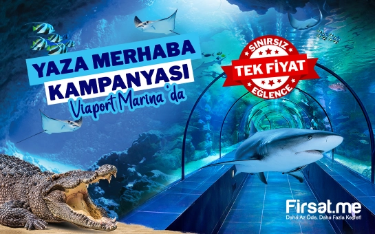 Viaport Marina Tuzla’da Bilet Seçenekleri! (Online Özel İndirim)