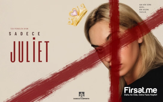 ’Sadece Juliet’ Tiyatro Oyunu Bileti