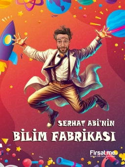 ’Serhat Abi’nin Bilim Fabrikası’ Çocuk Tiyatro Oyunu Bileti