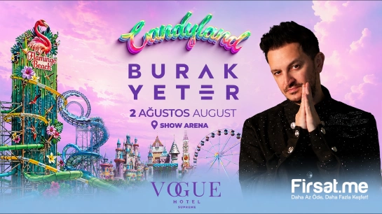 Candyland Bodrum Lunapark’ta 2 Ağustos’ta ’Burak Yeter Konseri’ ve Lunapark Bileti