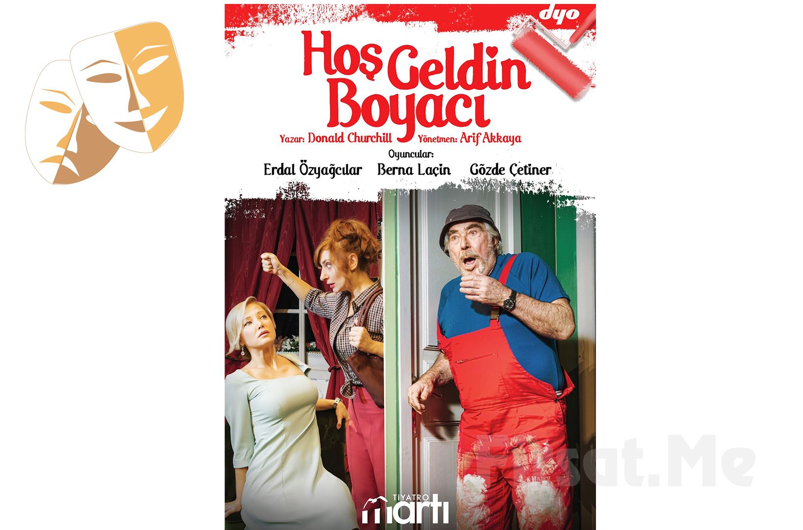 Erdal Özyağcılar, Berna Laçin, Gözde Çetiner, 'Hoşgeldin Boyacı' Tiyatro Oyun Bileti