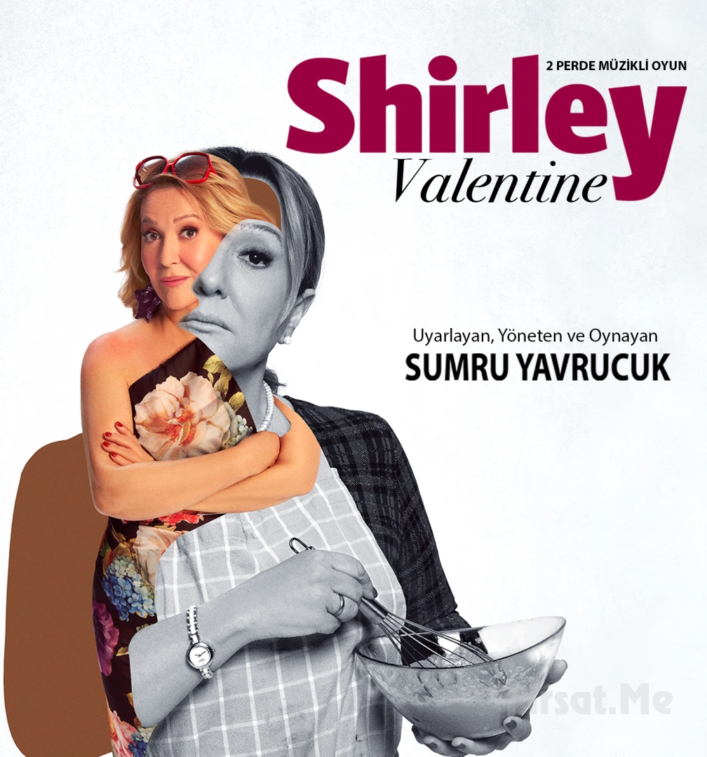 Sumru Yavrucuk'tan Tek Kişilik 'Shirley Valentine' Tiyatro Oyun Bileti