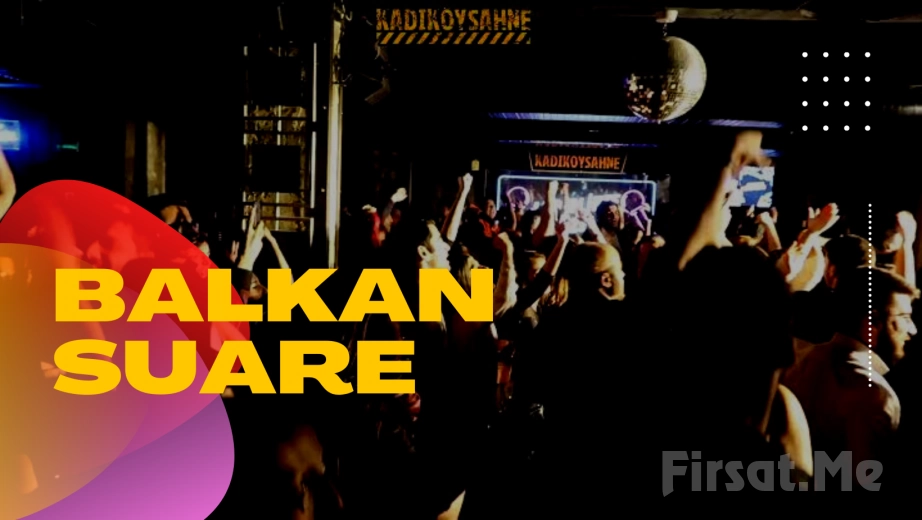 Kadıköy Sahne’de 8 Ekim’de ’Balkan Suare’ Konser Bileti