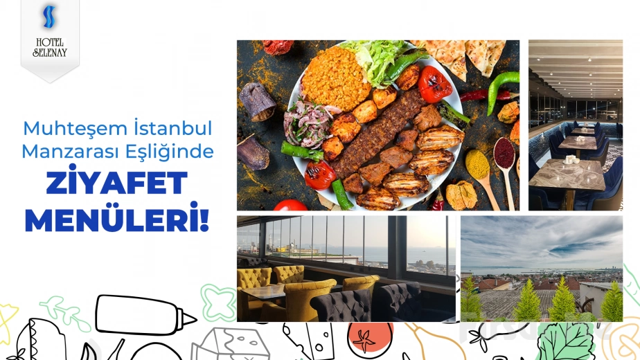 Fatih Selenay Hotel’de 360 Derece Deniz ve İstanbul Manzarası Eşliğinde Yemek Menüleri