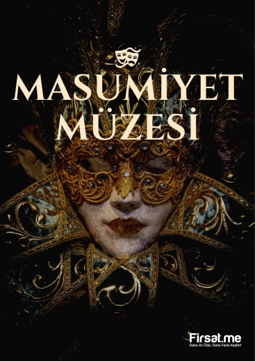 ’Masumiyet Müzesi’ Tiyatro Oyunu Bileti