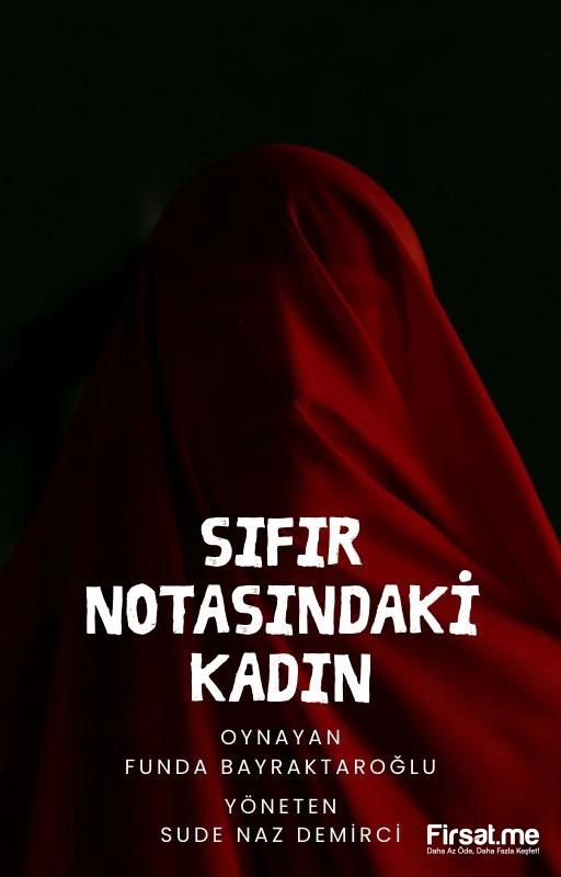 ’Sıfır Noktasındaki Kadın’ Tiyatro Oyunu Bileti