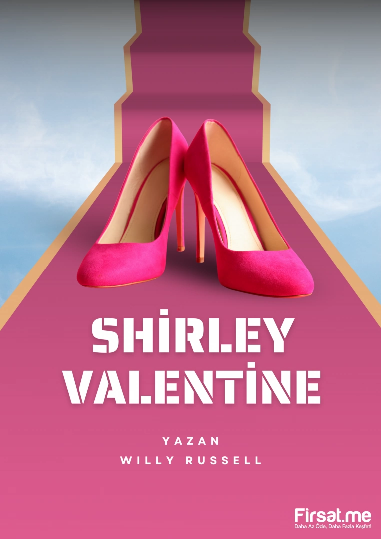 ’Shirley Valentine’ Tiyatro Oyunu Bileti