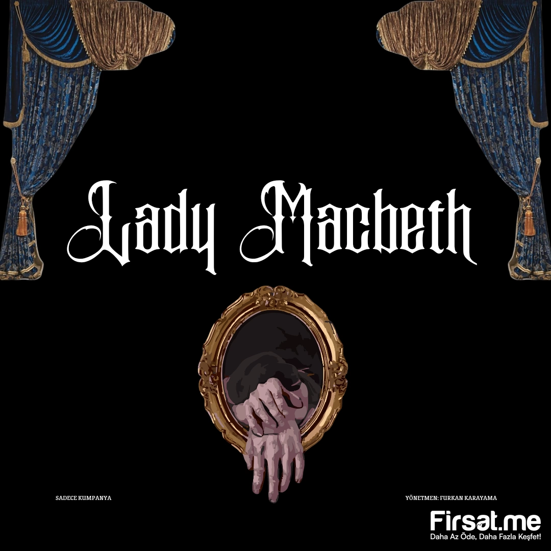 ’Lady Macbeth’ Tiyatro Oyunu Bileti