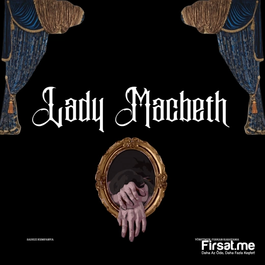 ’Lady Macbeth’ Tiyatro Oyunu Bileti