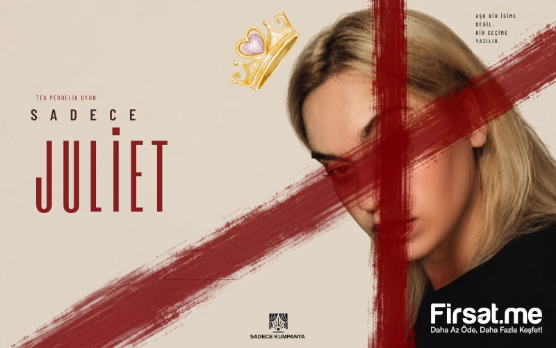 ’Sadece Juliet’ Tiyatro Oyunu Bileti