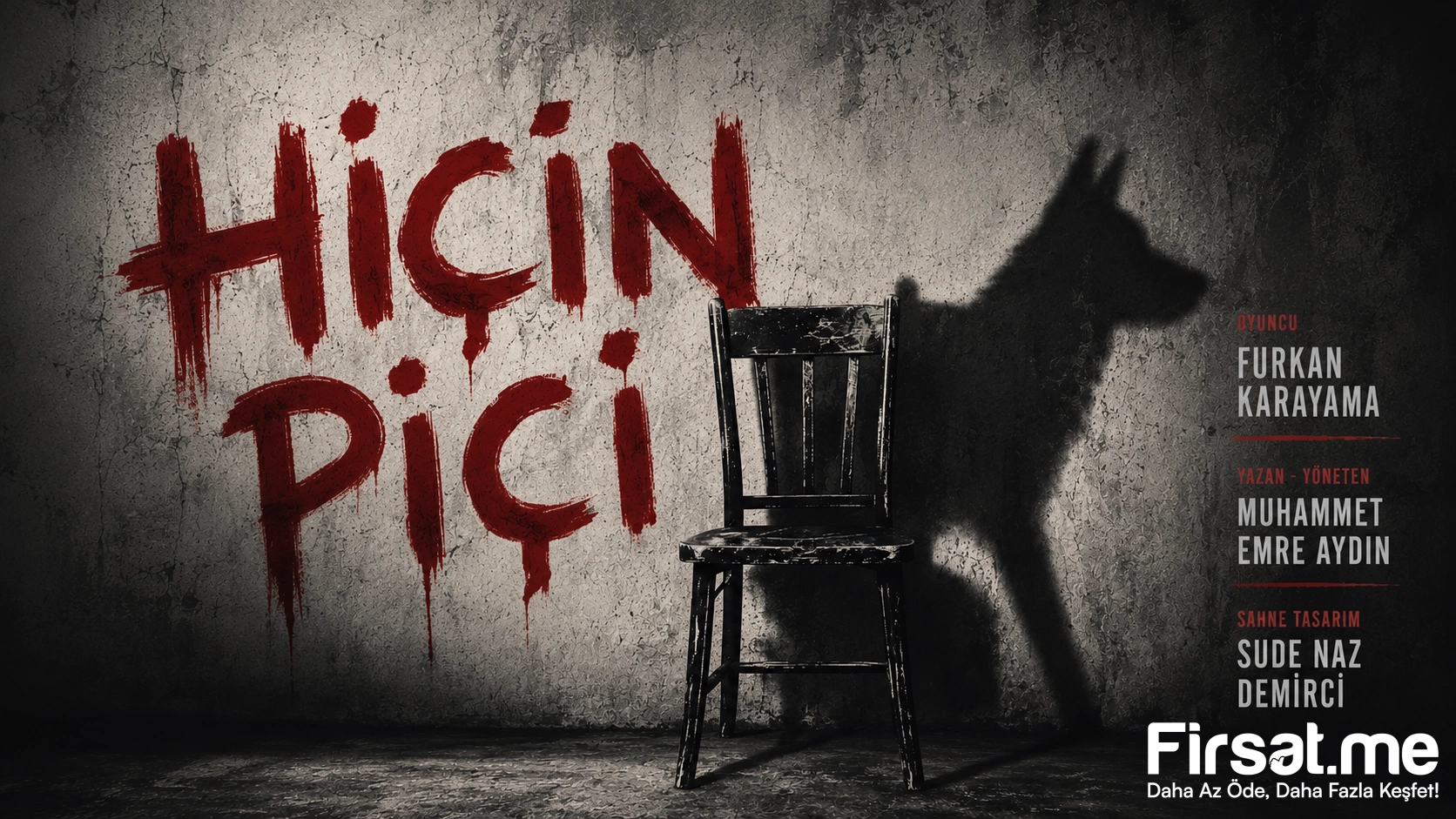 ’Hiçin Piçi’ Tiyatro Oyunu Bileti