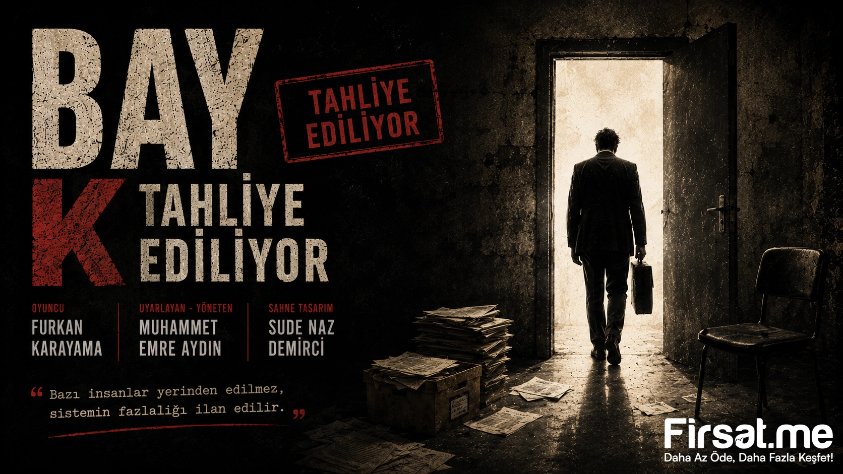 ’Bay K. Tahliye Ediliyor’ Tiyatro Oyunu Bileti